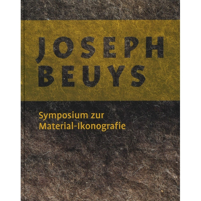 Katalog: Joseph Beuys - Symposium zur Material-Ikonografie (2007)