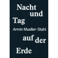 Katalog: Armin Mueller-Stahl - Nacht und Tag auf der Erde (2026)