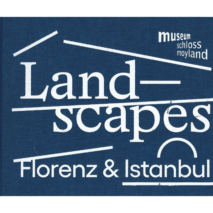 Katalog: Landscapes - Florenz und Istanbul (2023)