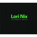 Catalog: Lori Nix - The Power of Nature (2015)