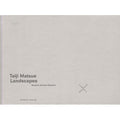 Catalog: Taiji Matsue, Landscapes (2005)